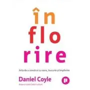 Inflorire. Arta de a construi cu sens, bucurie si implinire