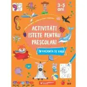Activitati istete pentru prescolari in vacanta de vara. 3-5 ani