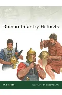Roman Infantry Helmets