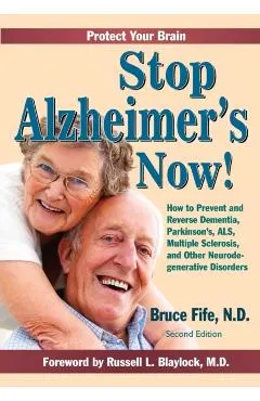 Stop Alzheimer's Now, Second Edition