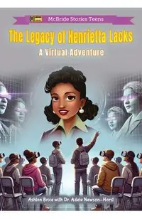 The Legacy of Henrietta Lacks: A Virtual Adventure
