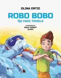 Robo Bobo își face temele - Hardcover - Olina Ortiz