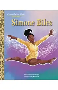 Simone Biles: A Little Golden Book Biography