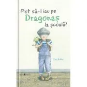 Pot sa-l iau pe Dragonas la scoala?