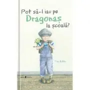 Pot sa-l iau pe Dragonas la scoala?