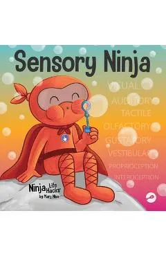 Sensory Ninja: A Children's Book About Sensory Superpowers and SPD, Sensory Processing Disorder