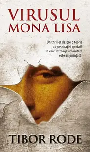 Virusul Mona Lisa - Paperback brosat - Cristina Mihaela Tripon, Tibor Rode