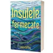 Insulele fermecate. Calatorii prin mituri si magie, dragoste si pierdere