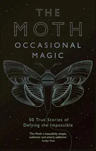 The Moth Presents