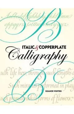 Italic and Copperplate Calligraphy: The Basics and Beyond
