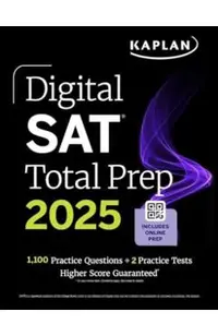 Digital SAT Total Prep 2025 with 2 Full Length Practice Tests, 1,000+ Practice Questions, and End of Chapter Quizzes
