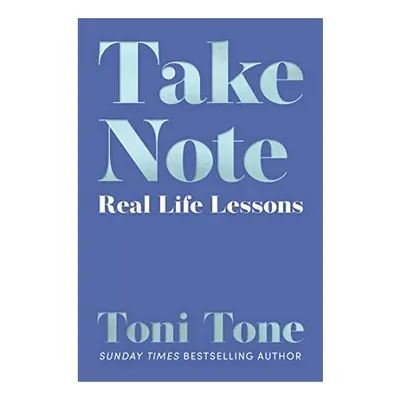 Take Note: Real Life Lessons