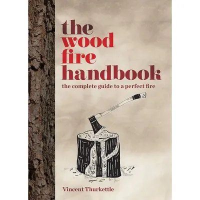 The Wood Fire Handbook