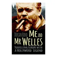 Me and Mr Welles