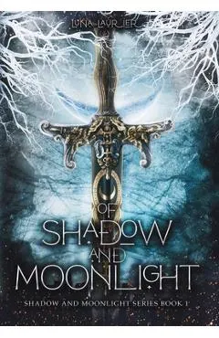 Of Shadow and Moonlight: New Adult Paranormal Fantasy Romance