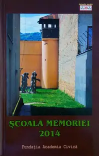Școala memoriei 2014 - Paperback brosat - Teodora Stanciu, Oana Enăchescu, Romulus Rusan