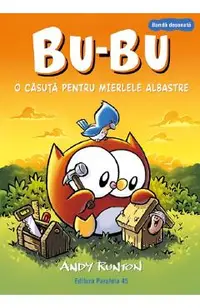 Bu-Bu. O casuta pentru mierlele albastre