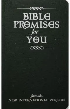 Bible Promises for You: From the New International Version
