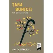 Tara bunicii. Mit si realitate