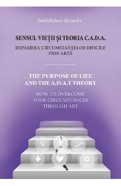 Sensul vietii si teoria C.A.D.A.