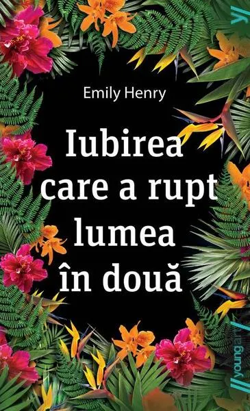 Iubirea care a rupt lumea în două - Paperback brosat - Emily Henry