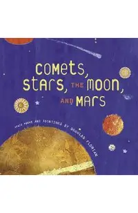 Comets, Stars, the Moon, and Mars: Space Poems and Paintings