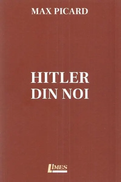 Hitler din noi - Paperback brosat - Max Picard