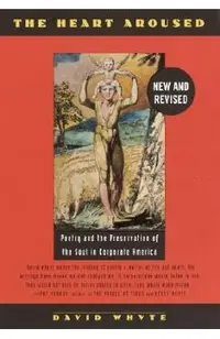 The Heart Aroused: Poetry and the Preservation of the Soul in Corporate America