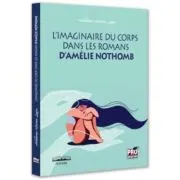 L'imaginaire du corps dans les romans d'Amelie Nothomb