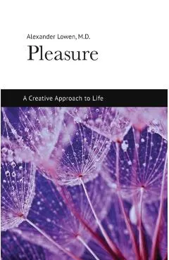 Pleasure: A Creative Approach to Life