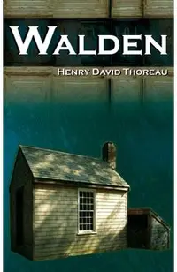 Walden - On Walden Pond - Life in the Woods - The Transcendentalist Masterpiece
