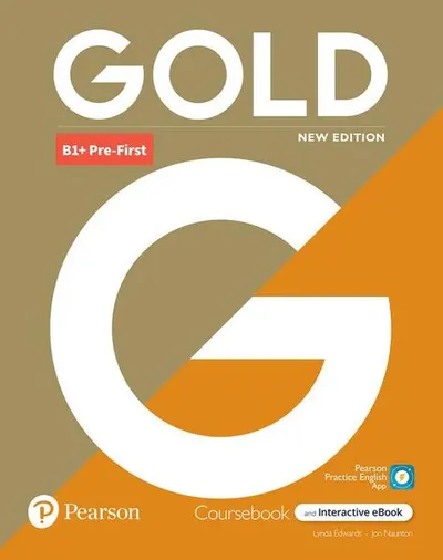Gold B1+ Pre-First New Edition Coursebook with Interactive eBook - Paperback brosat - Lynda Edwards, Jon Naunton