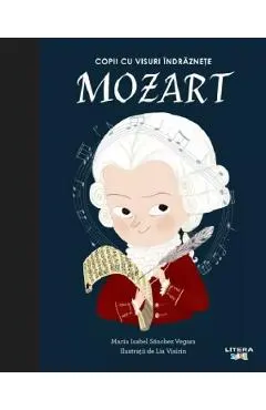 Copii cu visuri indraznete: Mozart