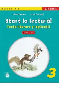 Start la lectura! Texte literare si aplicatii - Clasa 3