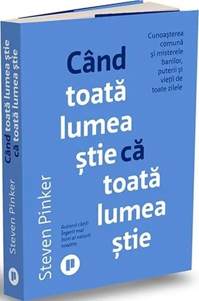 Când toată lumea știe că toată lumea știe - Paperback brosat - Steven Pinker