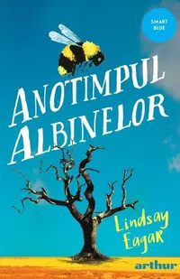 Anotimpul albinelor - Paperback brosat - Lindsay Eager