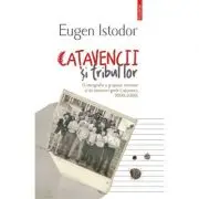 Catavencii si tribul lor. O etnografie a grupului incomod si de moravuri grele Catavencu (1990-2006)