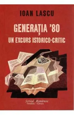 Generatia 80, un excurs istorico-critic