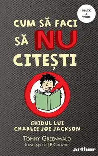 Cum să faci să NU citești. Ghidul lui Charlie Joe Jackson (Vol. 1) - Paperback brosat - Tommy Greenwald