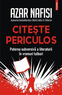 Citește periculos - Paperback brosat - Azar Nafisi