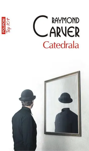 Catedrala (Top 10+) - Paperback brosat - Raymond Carver