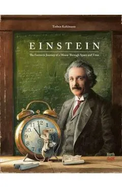 Einstein: The Fantastic Journey of a Mouse Through Space and Time