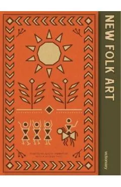 New Folk Art: Design Inspired by Folklore and Traditional Craft