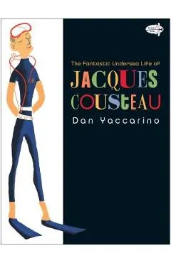 The Fantastic Undersea Life of Jacques Cousteau