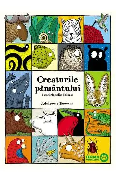 Creaturile pamantului. O enciclopedia haioasa