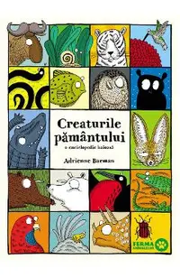 Creaturile pamantului. O enciclopedia haioasa