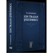 In memoriam Ion Traian Stefanescu