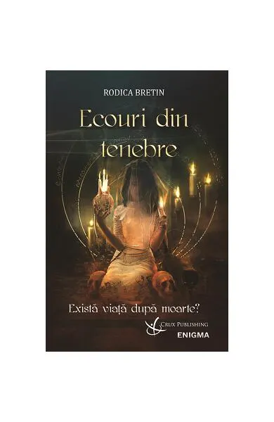 Ecouri din tenebre - Paperback brosat - Rodica Bretin