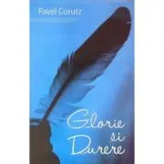 Glorie si durere