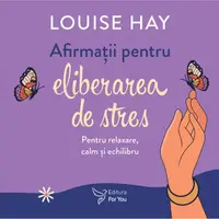 Afirmații pentru eliberarea de stres. Set carte + cartoline - Hardcover